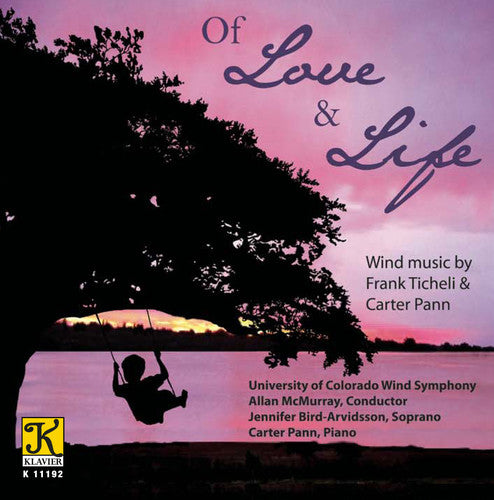 the album cover for University Of Colorado Wind Symphony - Of Love & Life