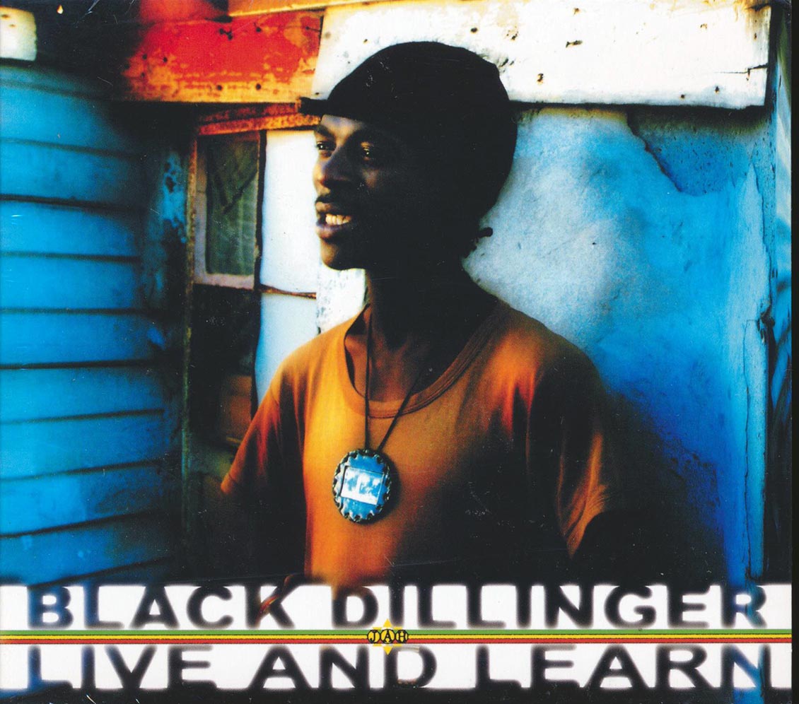 Black Dillinger - Live And Learn Music CD