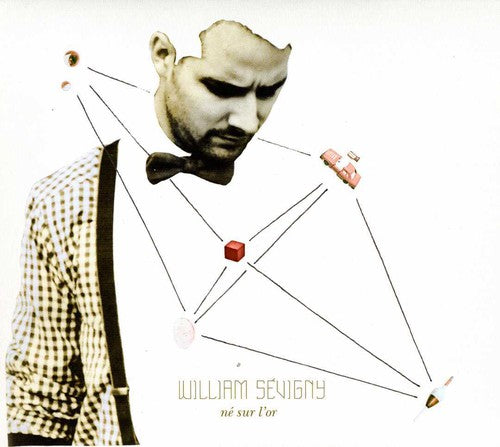 Sevigny,william - Ne Sur L'or - Music CD