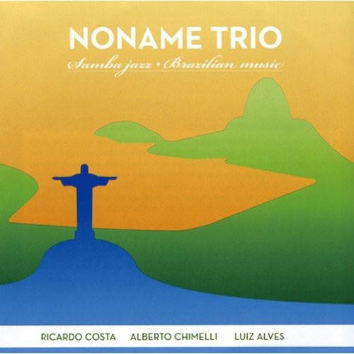 the album cover for Noname Trio - Samba Jazz-Brazilian Music [Import]