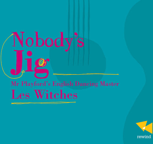 Nobody's Jig-Mr. Playford's English Dancing Master Music CD