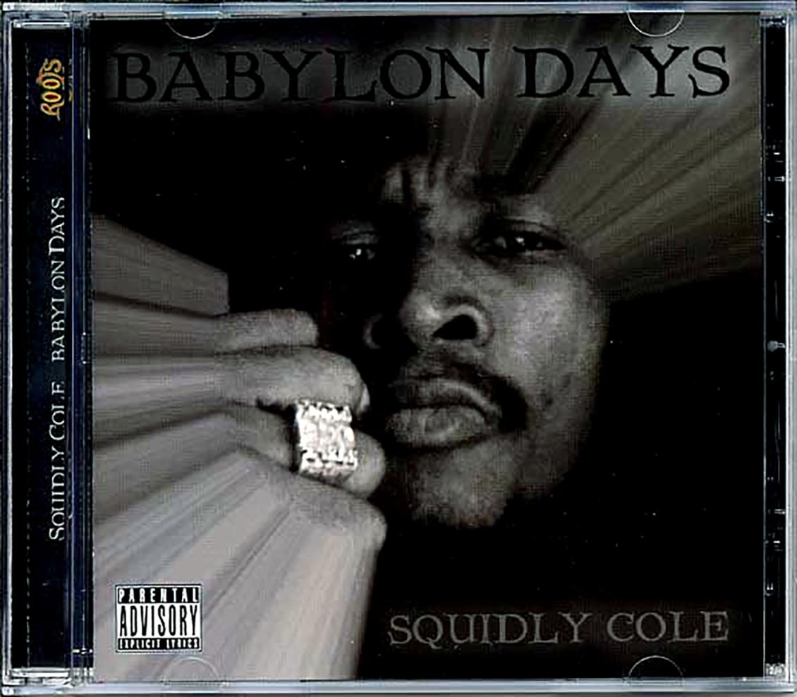Squidly Cole - Babylon Days Music CD