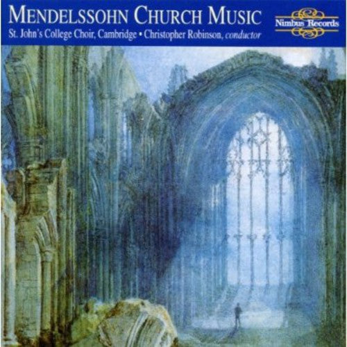 Mendelssohn / Robinson / Choir Of St John's Coll - Church Music - Music CD