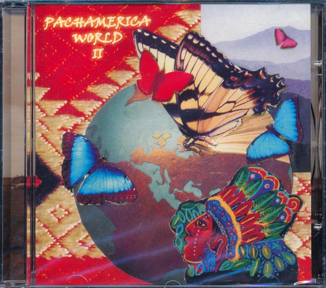 Pachamerica World II - Pachamerica World II (Latin American Indian Chants/Songs) Music CD