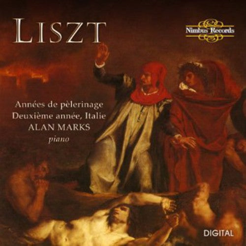 the album cover for Liszt / Marks - Annees De Pelerinage-deuxieme Annee-italie