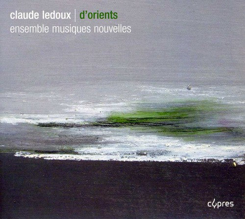 Ledoux / Ensemble Musiques Nouvelles - D'orients - Music CD