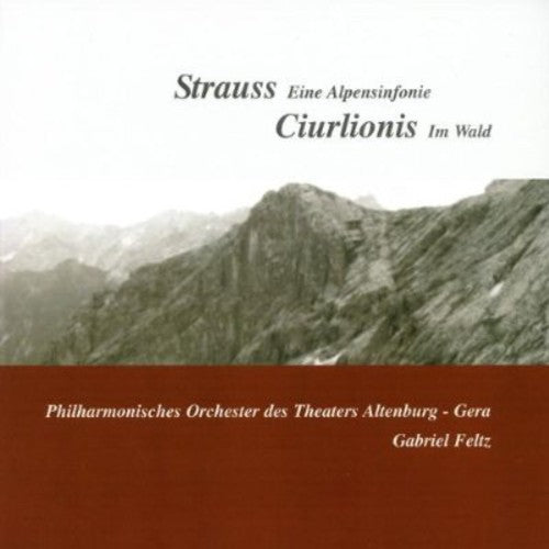 Ciurlionis / Strauss / Feltz - An Alpine Symphony / Miske - Music CD