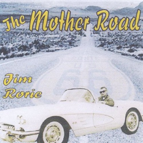 the album cover for Jim Rorie - Mother Road
