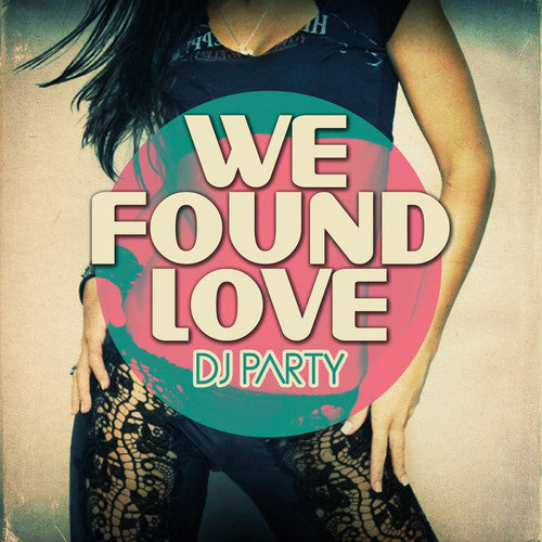 Dj Party - We Found Love - Music CD