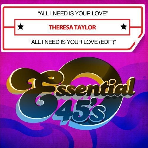 Taylor,theresa - All I Need Is Your Love