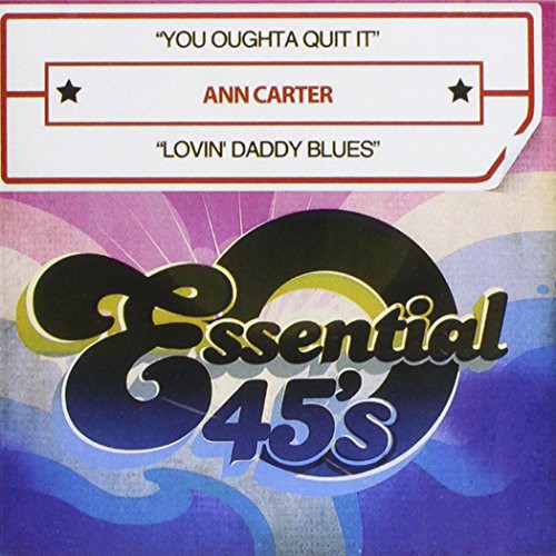 the album cover for Ann Carter - You Oughta Quit It / Lovin Daddy Blues (Mod)