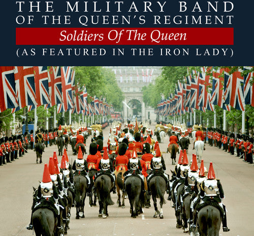 Military Band Of The Queen's Regiment - Soldiers Of The Queen - Music CD