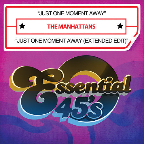Manhattans - Just One Moment Away