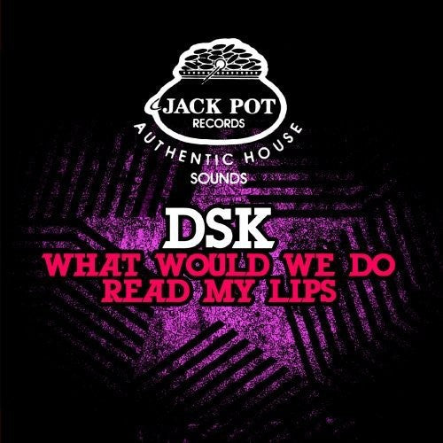 Dsk - What Would We Do / Read My Lips - Music CD
