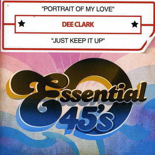 the album cover for Dee Clark - Portrait of My Love / Just Keep It Up