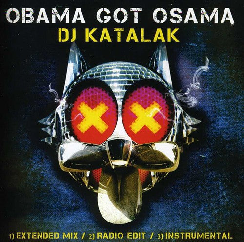 the album cover for DJ Katalak - Obama Got Osama