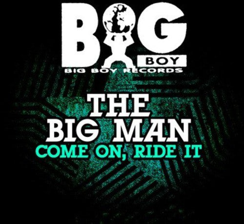 the album cover for Big Man - Come on Ride It