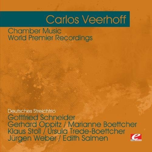 the album cover for Carlos Veerhoff - Veerhoff: Chamber Music - World Premier Recordings