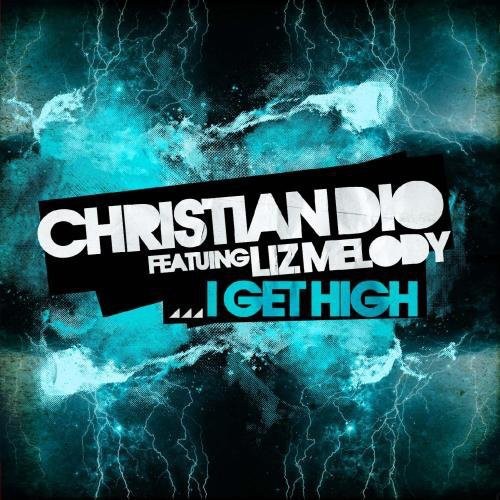 the album cover for Christian Dio - I Get High