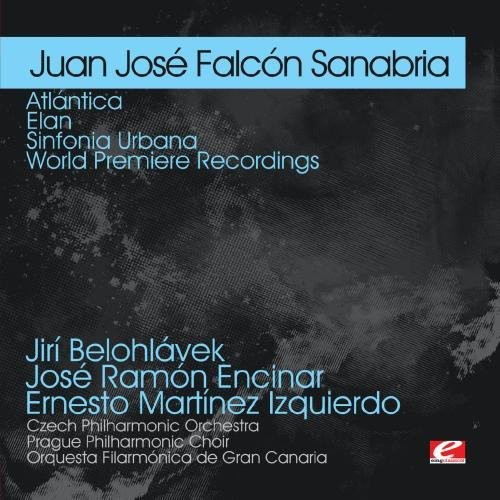 the album cover for Juan Jost Falcn Sanabria - Sanabria: Atlantica - Elan - Sinfonia Urbana