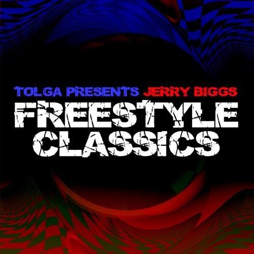 Biggs,jerry - Tolga Presents Jerry Biggs Freestyle Classics - Music CD