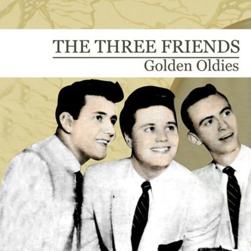 the album cover for Three Friends - Golden Oldies