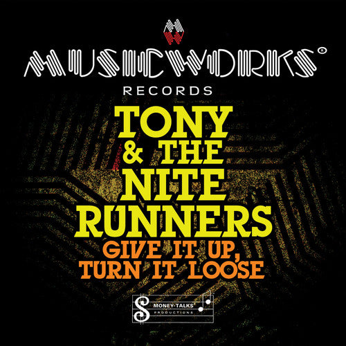 the album cover for Tony & The Nite Runners - Give It Up Turn It Loose
