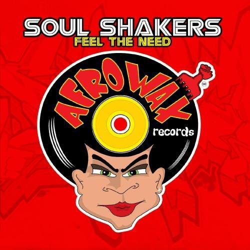 the album cover for Soul Shakers - Feel the Need