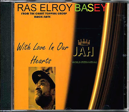 Ras Elroy Bailey (Black Slate) - With Love In Our Hearts Music CD