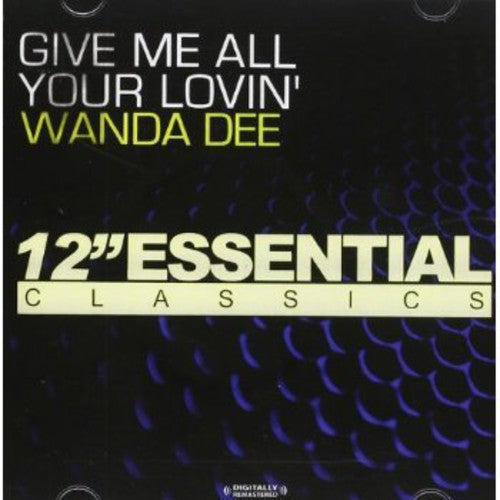 Dee,wanda - Give Me All Your Lovin - Music CD