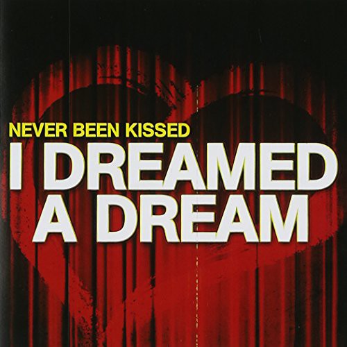 Never Been Kissed - I Dreamed A Dream - Music CD