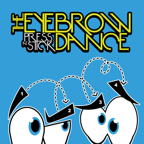 the album cover for Press N Stick - Eyebrow Dance