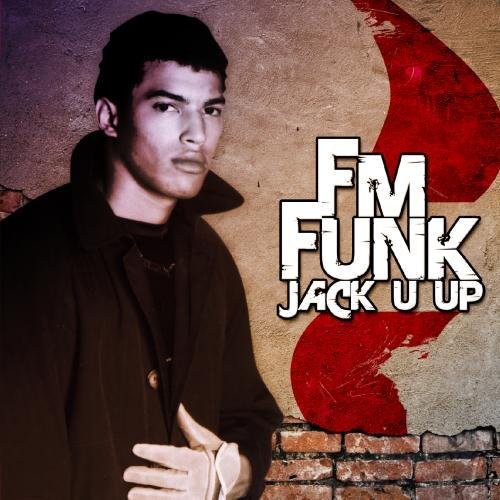 Fm Funk - Jack U Up - Music CD