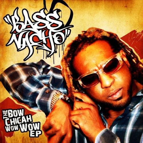 the album cover for Bass Nacho - Bow Chicah Wow Wow