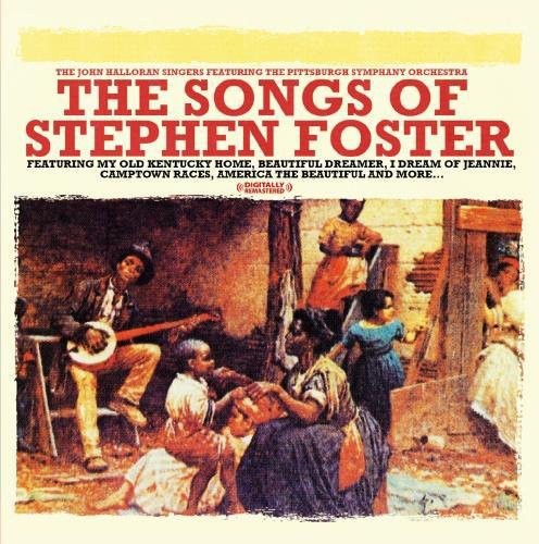 the album cover for John Halloran Singers - Songs of Stephen Foster