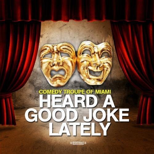 Comedy Troupe Of Miami - Heard A Good Joke Lately - Music CD
