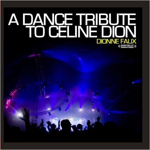 the album cover for Dionne Faux - A Dance Tribute to Celine Dion