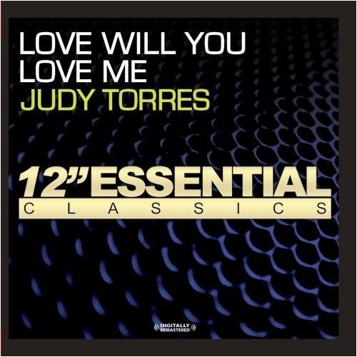 the album cover for Judy Torres - Love Will You Love Me