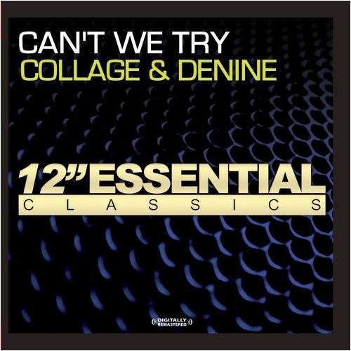 Collage & Denine - Can't We Try - Music CD Single