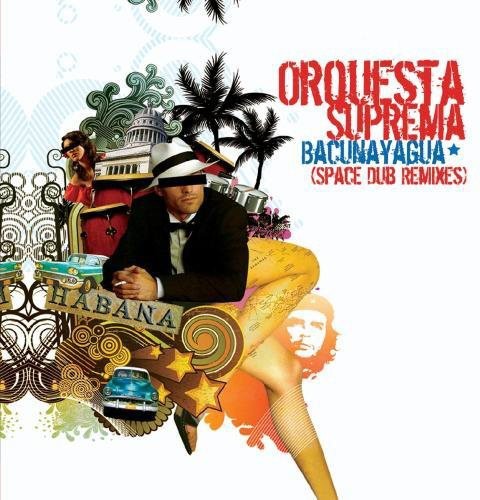 Orquesta Suprema - Bacunayagua (space Dub Remixes) - Music CD Single