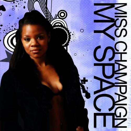 the album cover for Miss Champaign - My Space