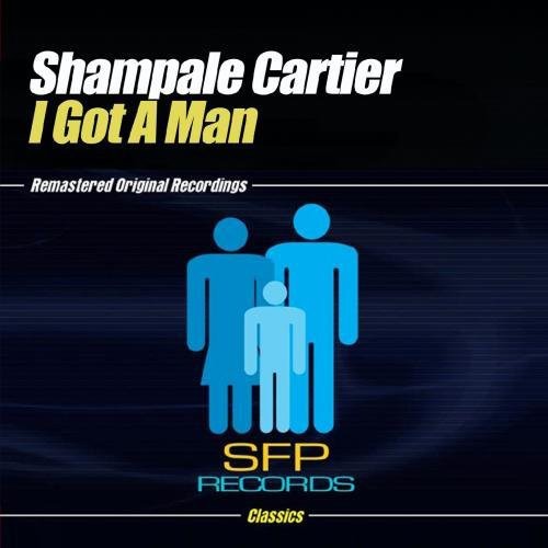 the album cover for Shampale Cartier - I Got a Man