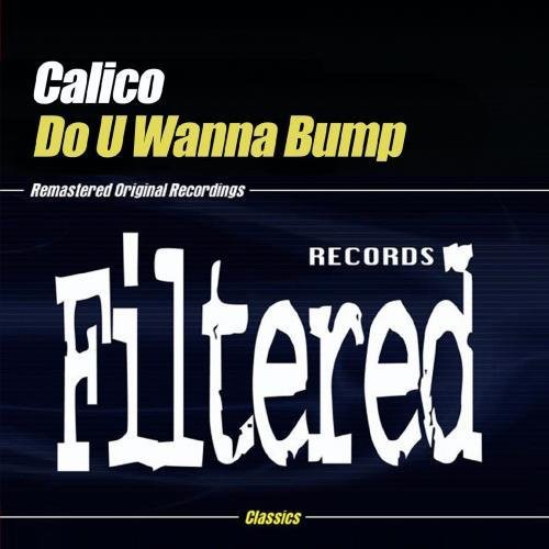 the album cover for Calico - Do U Wanna Bump