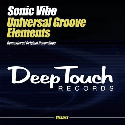 the album cover for Sonic Vibe - Universal Groove Elements