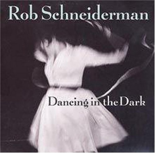 Schneiderman,rob - Dancing In The Dark - Music CD