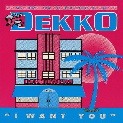 the album cover for Dekko - I Want You