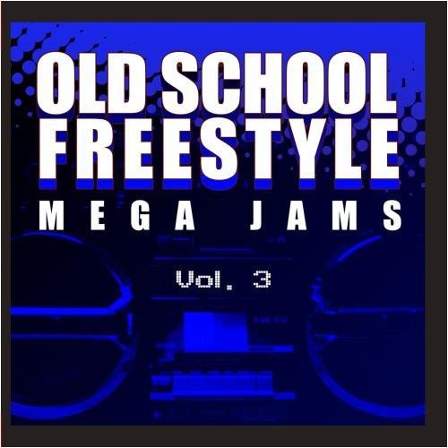 the album cover for Various Artists - Old School Freestyle Mega Jams 3 / Var