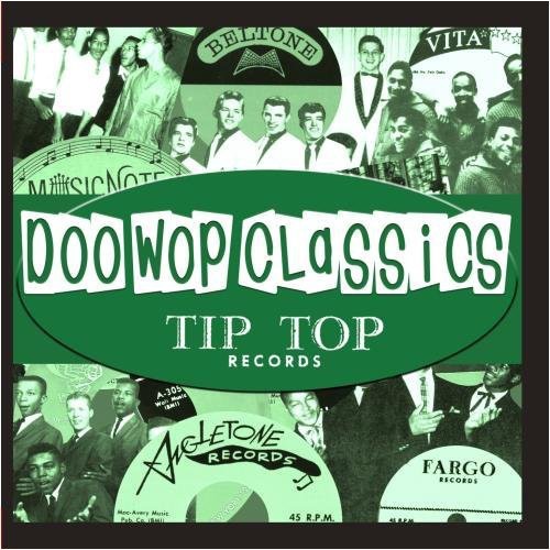 the album cover for Various Artists - Doo-Wop Classics Vol. 1 / Tip Top Records