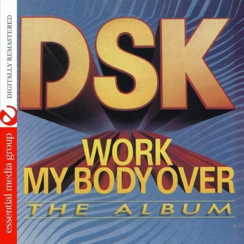 Dsk - Work My Body Over - Music CD