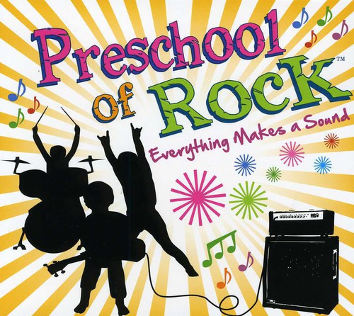 Preschool Of Rock - Everything Makes A Sound - Music CD